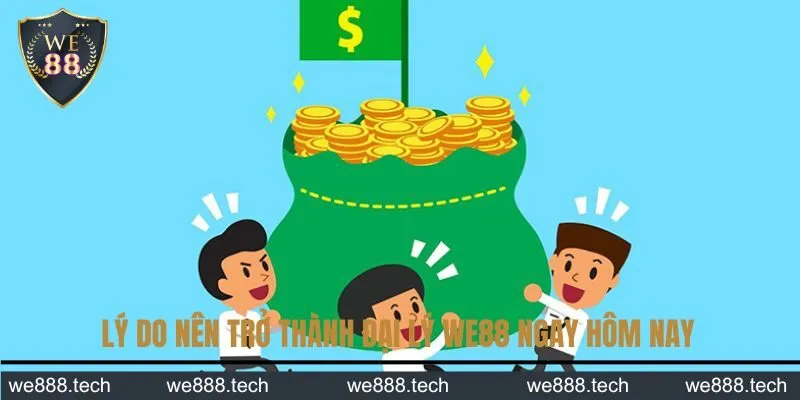 Ưu điểm nổi bật khi làm đối tác của WE88 Ưu điểm nổi bật khi làm đối tác của WE88