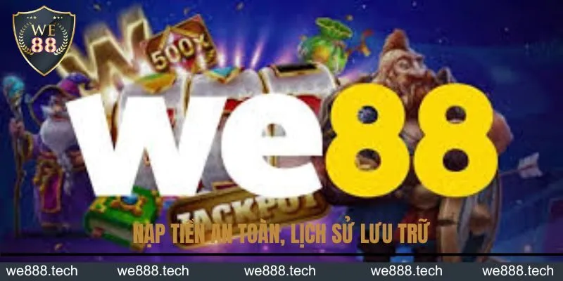 Nạp tiền an toàn, lịch sử lưu trữ Nạp tiền an toàn, lịch sử lưu trữ