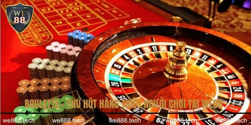 Roulette - thu hút hàng triệu người chơi tại We88 Roulette - thu hút hàng triệu người chơi tại We88
