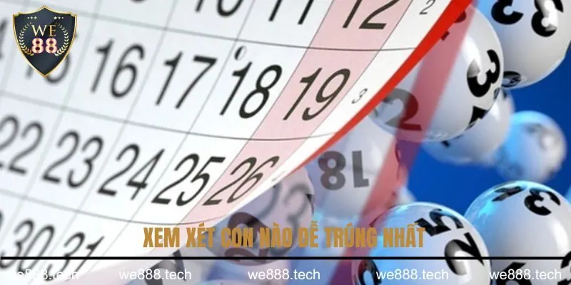 Xem xét con nào dễ trúng nhất Xem xét con nào dễ trúng nhất